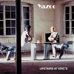 Yazoo-Upstairs-At-Erics